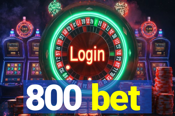 800 bet